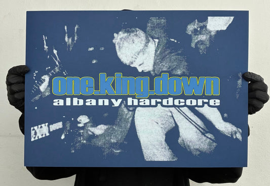 ONE KING DOWN albany hardcore POSTER OFICIAL  ultimas copias