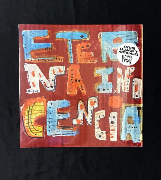 Eterna inocencia / Entre llanos y antigales LP 180g