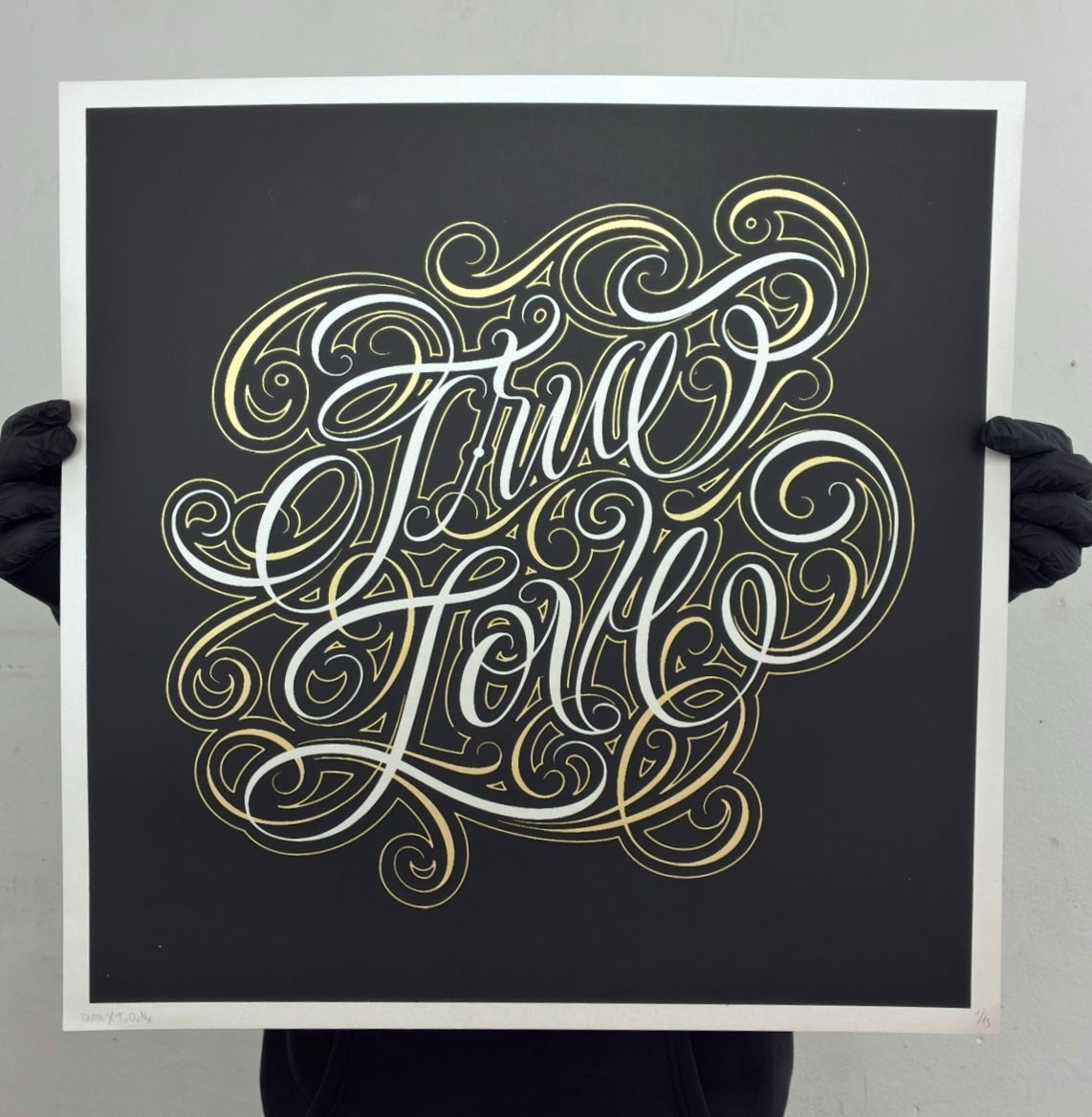 TRUE LOVE serigrafia colab by RAMALETTERING ( arg)
