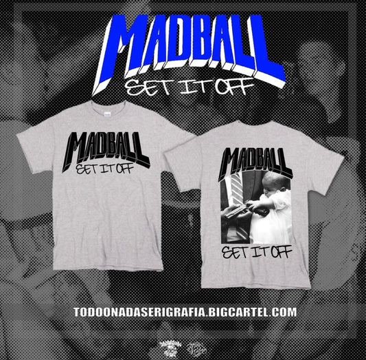 MADBALL SET IT OFF / ed especial GRIS polera