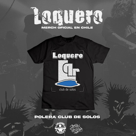 LOQUERO club de solos / polera negra MERCH OFICIAL